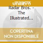 Radar Bros. - The Illustrated Garden cd musicale di Brothers Radar