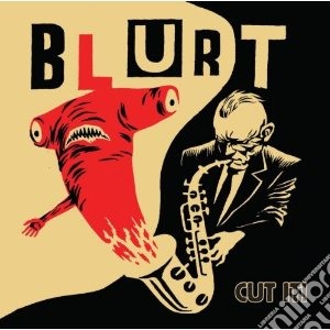 Blurt - Cut It cd musicale di BLURT