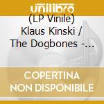 (LP Vinile) Klaus Kinski / The Dogbones - Gwlad Ar Fy Nghefn / Mae Dy (7') vinile