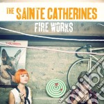 Sainte Catherines (The) - Fire Works