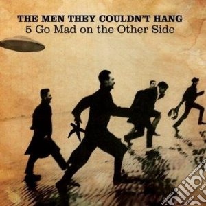 5 go mad on the other side cd musicale di Men they couldn't ha