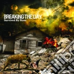 Breaking The Day - Survived By None cd