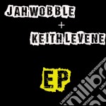 Jah Wobble & Keith Levene - Ep