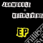 Jah Wobble & Keith Levene - Ep cd