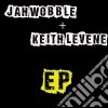 Jah Wobble & Keith Levene - Ep cd