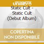 Static Cult - Static Cult (Debut Album) cd