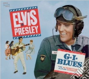 Elvis Presley - G.I. Blues - The Alternative Album Version cd musicale di Elvis Presley