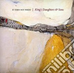 King's Daughters & Sons - If Not Then When