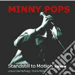 Minny Pops - Standstill To Motion (Cd+Dvd) cd