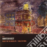 (LP Vinile) Amateur Best - Ready For The Good Life (7') vinile