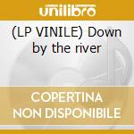 (LP VINILE) Down by the river lp vinile di Killing Joke