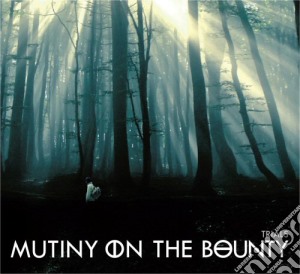 Mutiny On The Bounty - Trials cd musicale di Mutiny On The Bounty