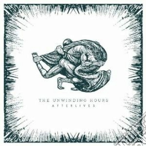 Unwinding Hours (The) - Afterlives cd musicale di The Unwinding hours