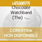 Chocolate Watchband (The) - Revolutions Reinvented cd
