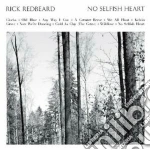 Rick Redbeard - No Selfish Heart cd