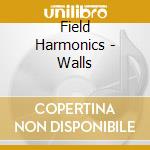 Field Harmonics - Walls cd musicale di Field Harmonics