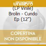 (LP Vinile) Brolin - Cundo Ep (12') vinile