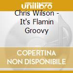 Chris Wilson - It's Flamin Groovy cd