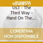 Us3 - The Third Way - Hand On The Torch Vol 2 cd musicale di Us3