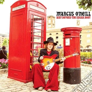 Marcus O'Neill- Way Beyond The Sugar Beet cd musicale di Marcus O neill