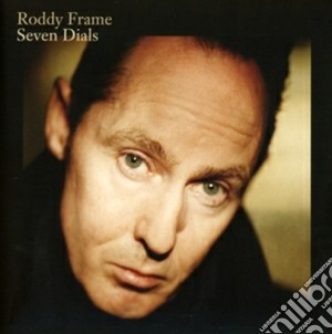 Roddy Frame - Seven Dials cd musicale di Roddy Frame
