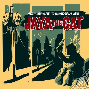 (LP Vinile) Jaya The Cat - More Late Night Transmissions With... lp vinile di Jaya The Cat