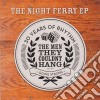 Men They Couldnt Hang (The) - Night Ferry Ep cd