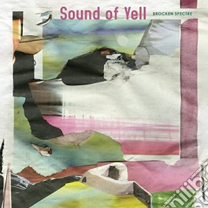 Sound Of Yell - Brocken Spectre cd musicale di Sound of yell