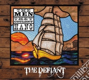 Men They Couldn't Hang (The) - Defiant cd musicale di Men They Couldn T Ha