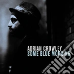 Adrian Crowley - Some Blue Morning cd