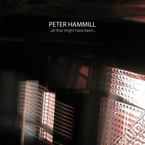 Peter Hammill - All That Might Have Been (3 Cd) cd musicale di Peter Hammil