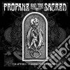 Profane And The Sacred - Chapter I : A Long Timecoming cd