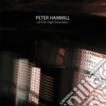 Peter Hammill - All That Might Have Been cd