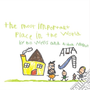 (LP Vinile) Bill Wells & Aidan Moffat - The Most Important Place In The World (2 Lp) lp vinile di Bill Wells