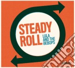 Lula And The Bebops - Steady Roll