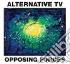 (LP Vinile) Alternative Tv - Opposing Forces cd