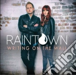 Raintown - Writing On The Wall cd