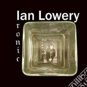Ian Lowery - Ironic cd musicale di Ian Lowery