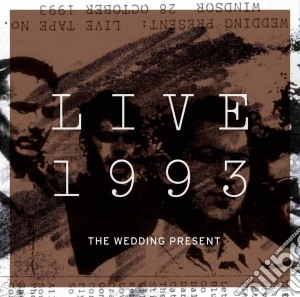 Wedding Present (The) - Live 1993 (2 Cd) cd musicale di Wedding Present