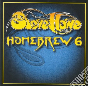 Steve Howe - Homebrew 6 cd musicale di Steve Howe