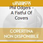 Phil Odgers - A Fistful Of Covers