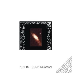 (LP Vinile) Colin Newman - Not To lp vinile di Colin Newman
