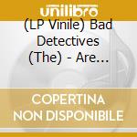 (LP Vinile) Bad Detectives (The) - Are In Mild Peril! (Coloured Vinyl) (10') vinile