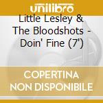 Little Lesley & The Bloodshots - Doin' Fine (7')