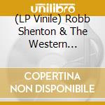 (LP Vinile) Robb Shenton & The Western All-Stars - Rock, Roll, Jump & Jive (10