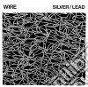 (LP Vinile) Wire - Silver/Lead cd
