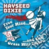 (LP Vinile) Hayseed Dixie - Free Your Mind And Yourgrass Will Follow cd