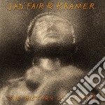 (LP Vinile) Jad Fair & Kramer - The History Of Crying