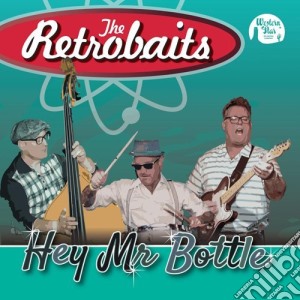 (LP Vinile) Retrobaits (The) - Hey Mr Bottle (7