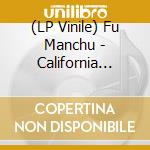 (LP Vinile) Fu Manchu - California Crossing (3 Lp) lp vinile di Fu Manchu